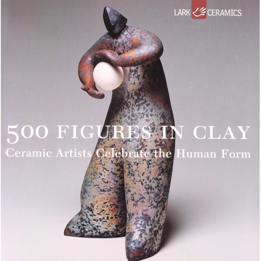 500 Figures in Clay: Ceramic Artists Celebrate the Human Form (500 Series) - 1253
