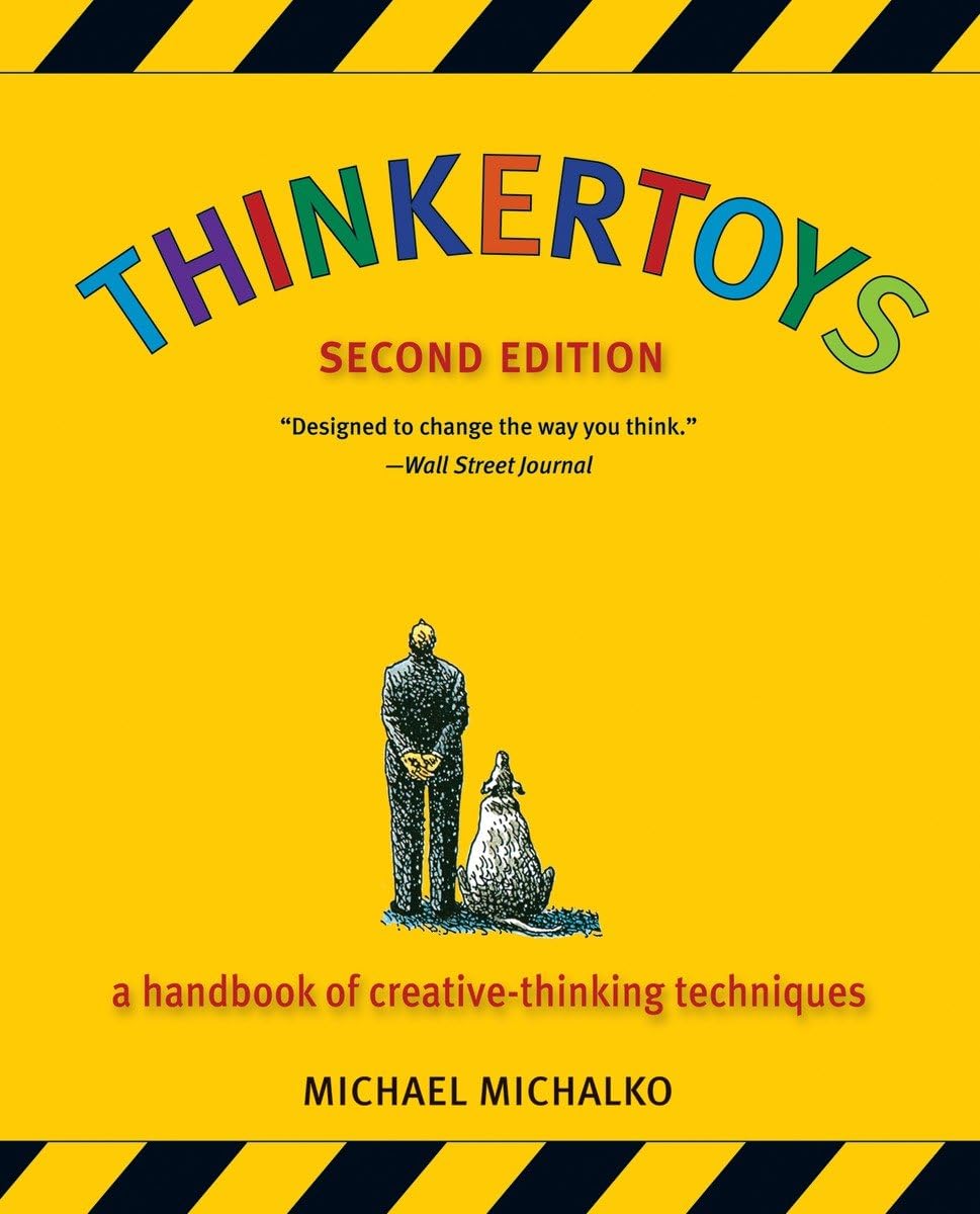 Thinkertoys: A Handbook of Creative-Thinking Techniques (2nd Edition) - 5253