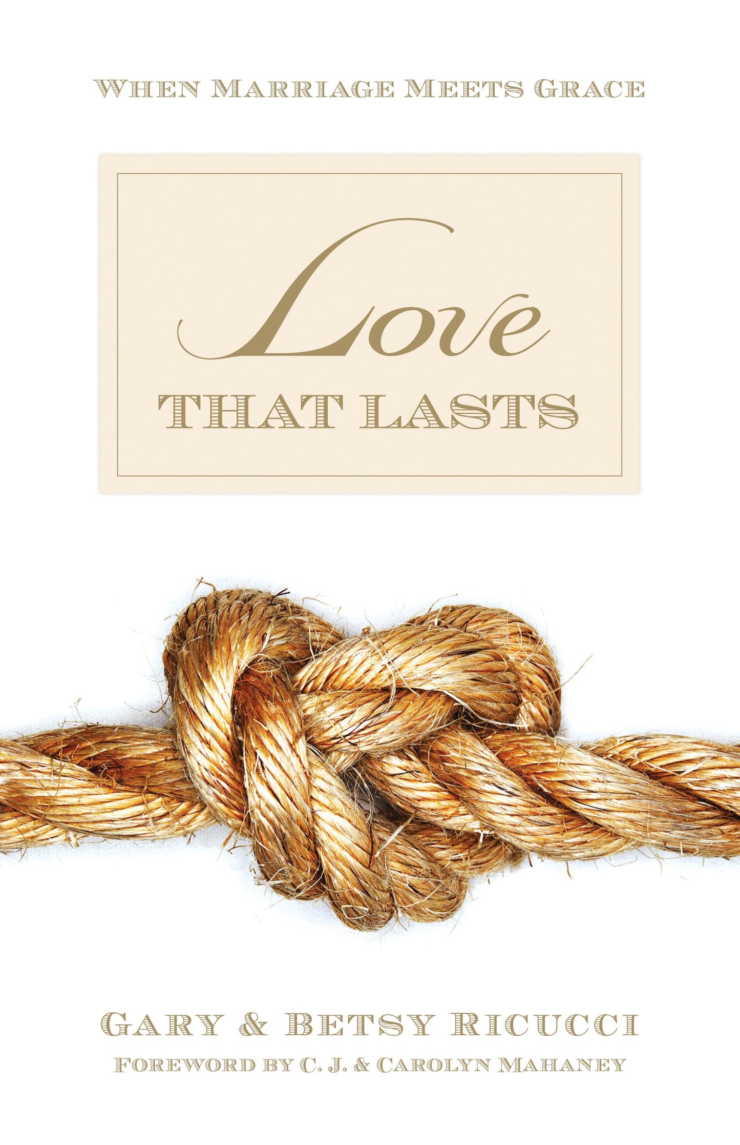 Love That Lasts: When Marriage Meets Grace - 4760