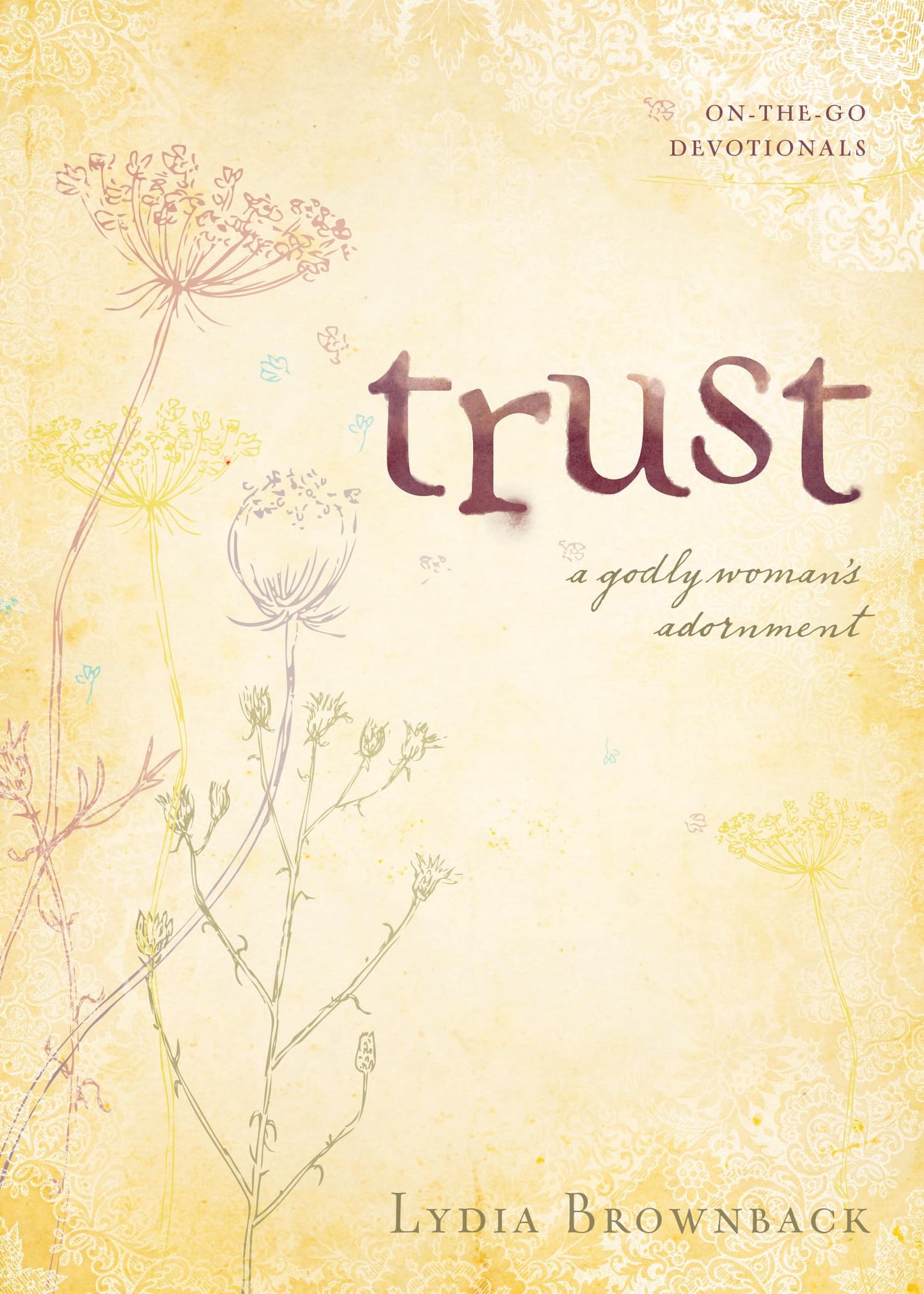 Trust: A Godly Woman's Adornment (On-the-Go Devotionals) - 8558