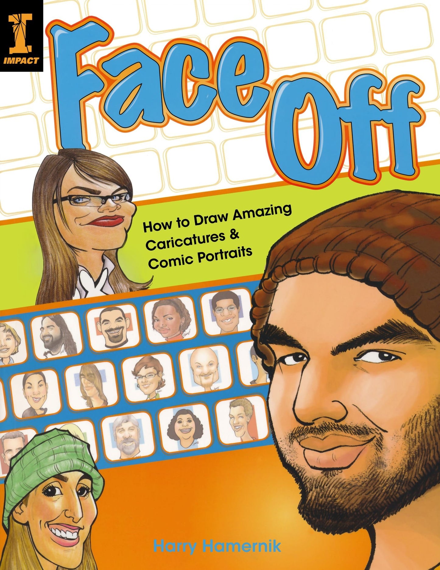 Face Off: How to Draw Amazing Caricatures & Comic Portraits - 6277
