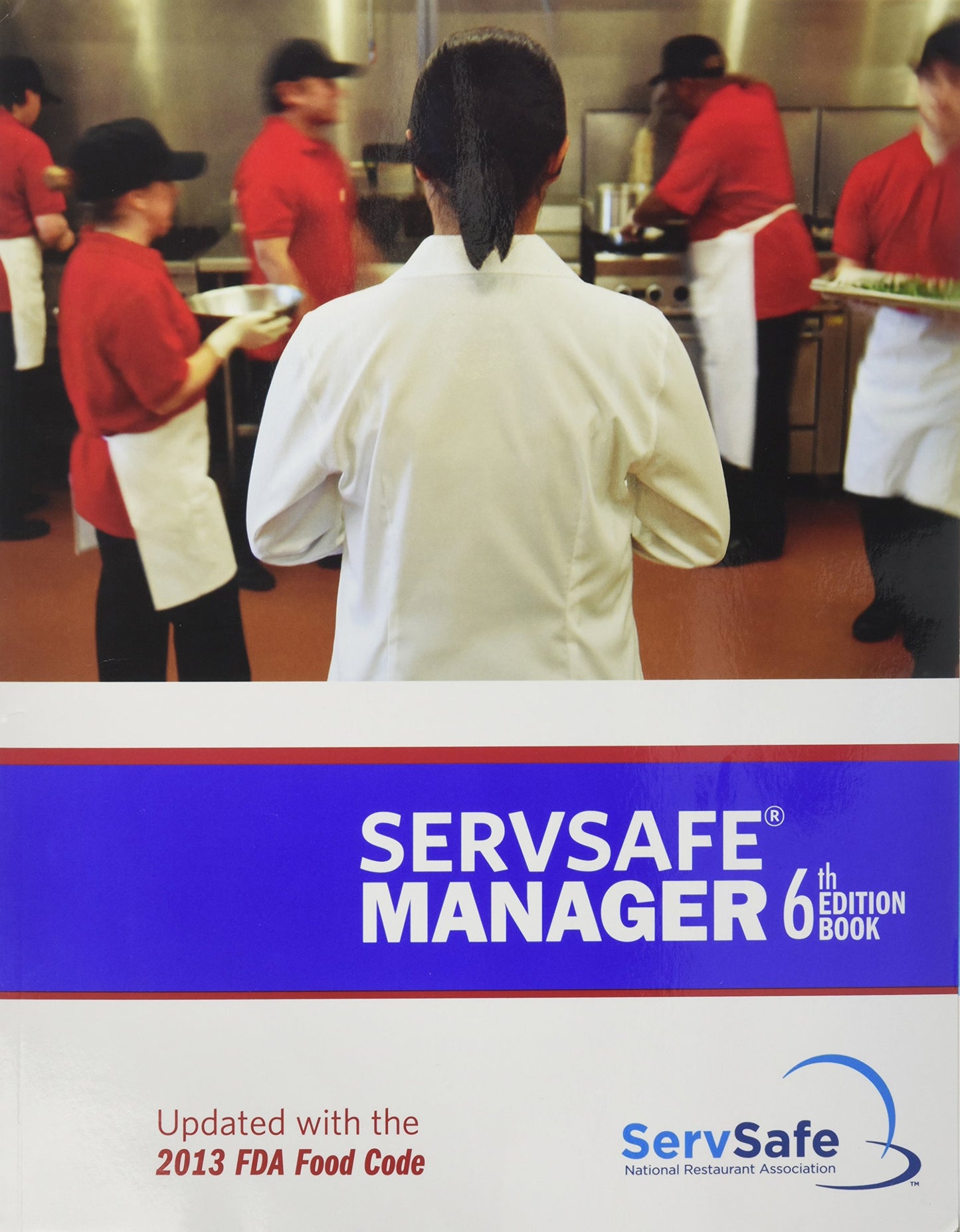 ServSafe Manager 6th Edition Updated with the 2013 FDA Food Code ESX6R with Exam Answer Sheet - 4864