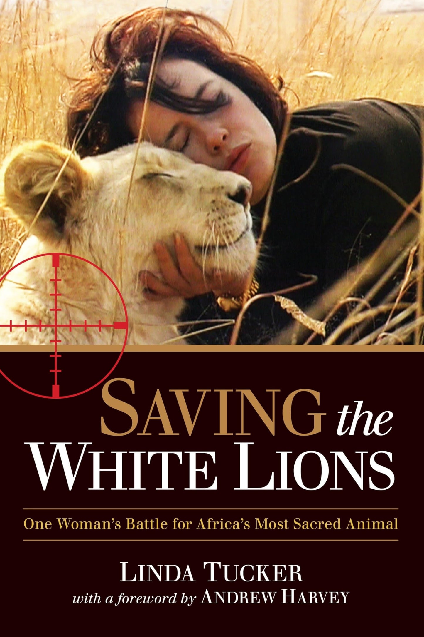 Saving the White Lions: One Woman's Battle for Africa's Most Sacred Animal - 5767