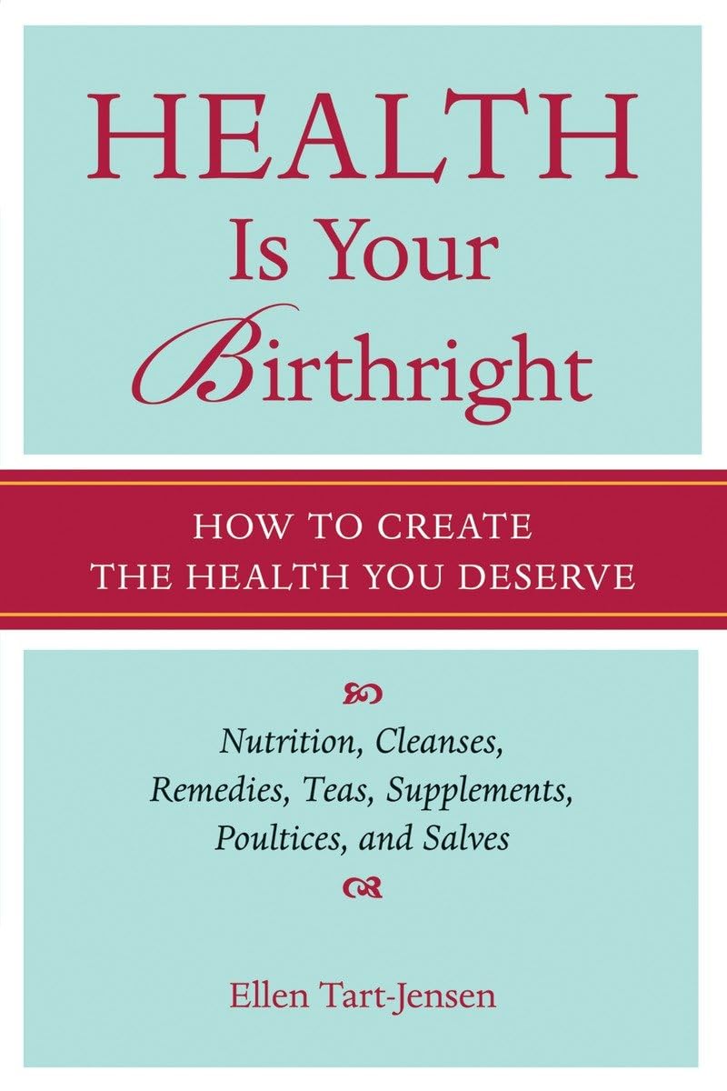 Health Is Your Birthright: How to Create the Health You Deserve - 3715