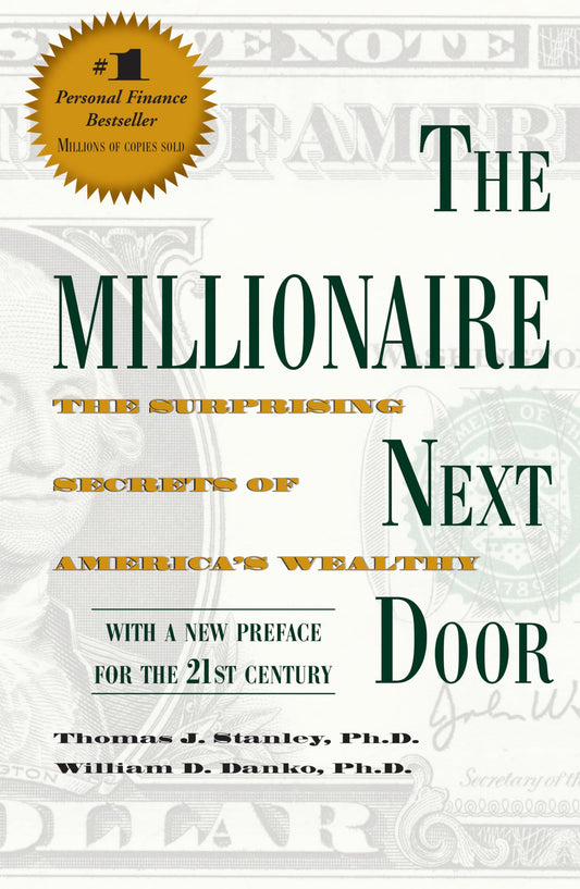 The Millionaire Next Door: The Surprising Secrets of America's Wealthy - 6368