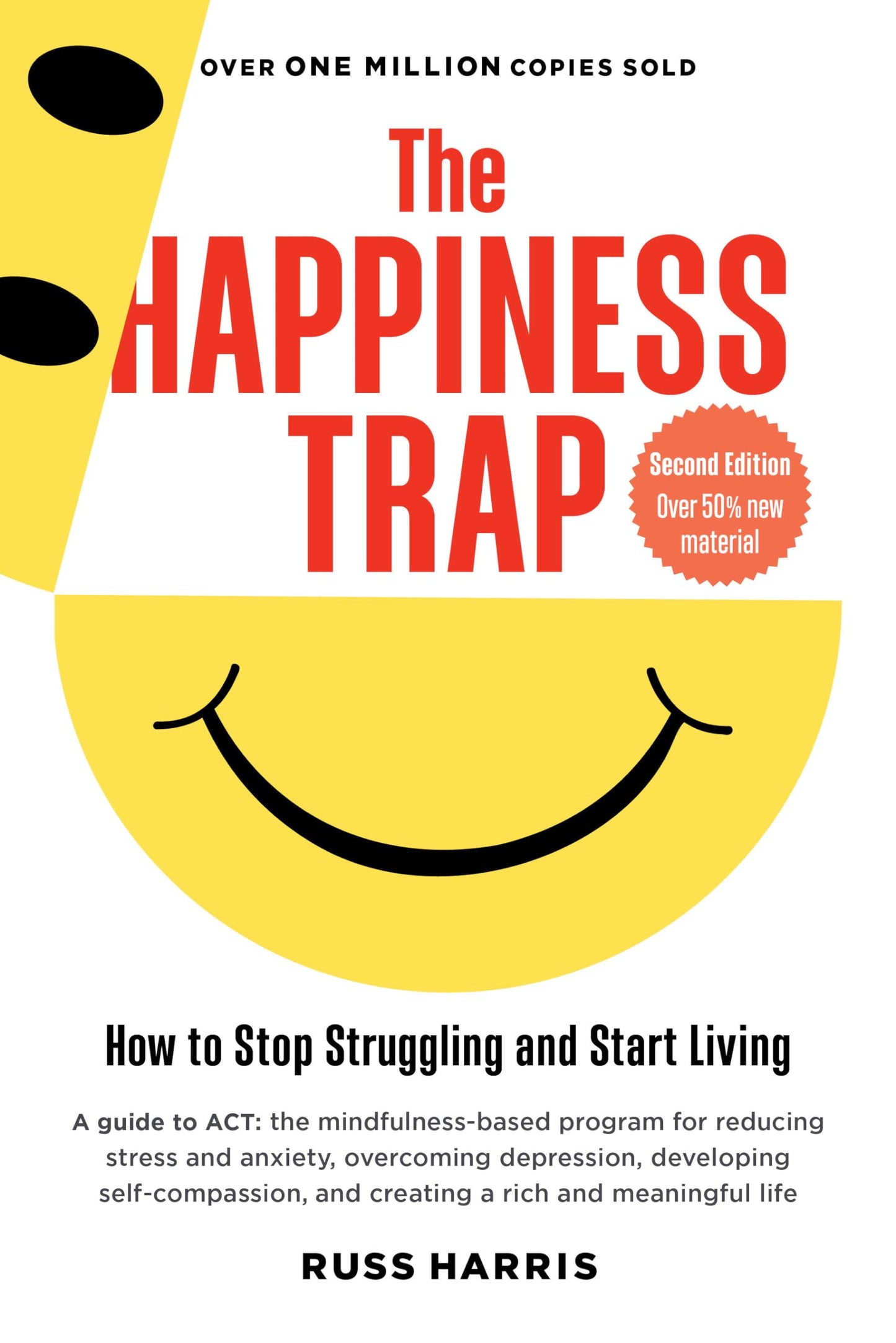 The Happiness Trap: How to Stop Struggling and Start Living: A Guide to ACT - 1694