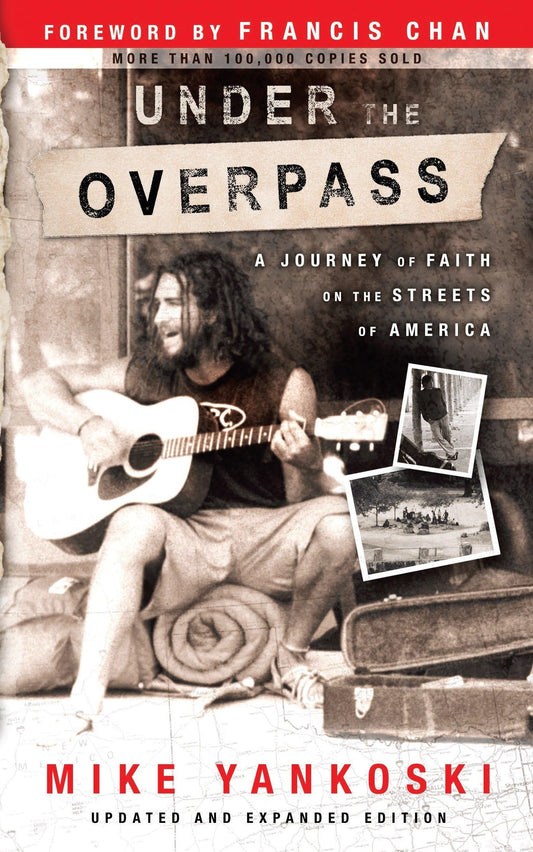 Under the Overpass: A Journey of Faith on the Streets of America - 9321