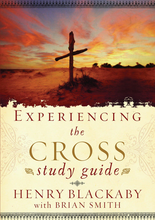 Experiencing the Cross Study Guide: Your Greatest Opportunity for Victory Over Sin - 1709