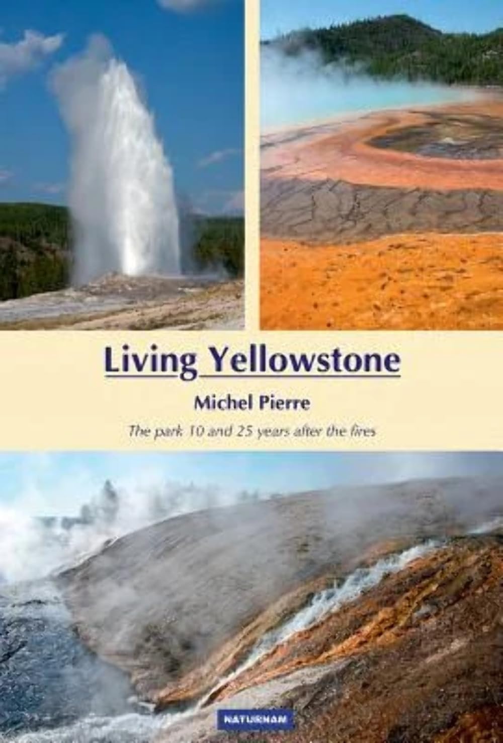 Living Yellowstone: The Park 10 and 25 Years After the Fires
