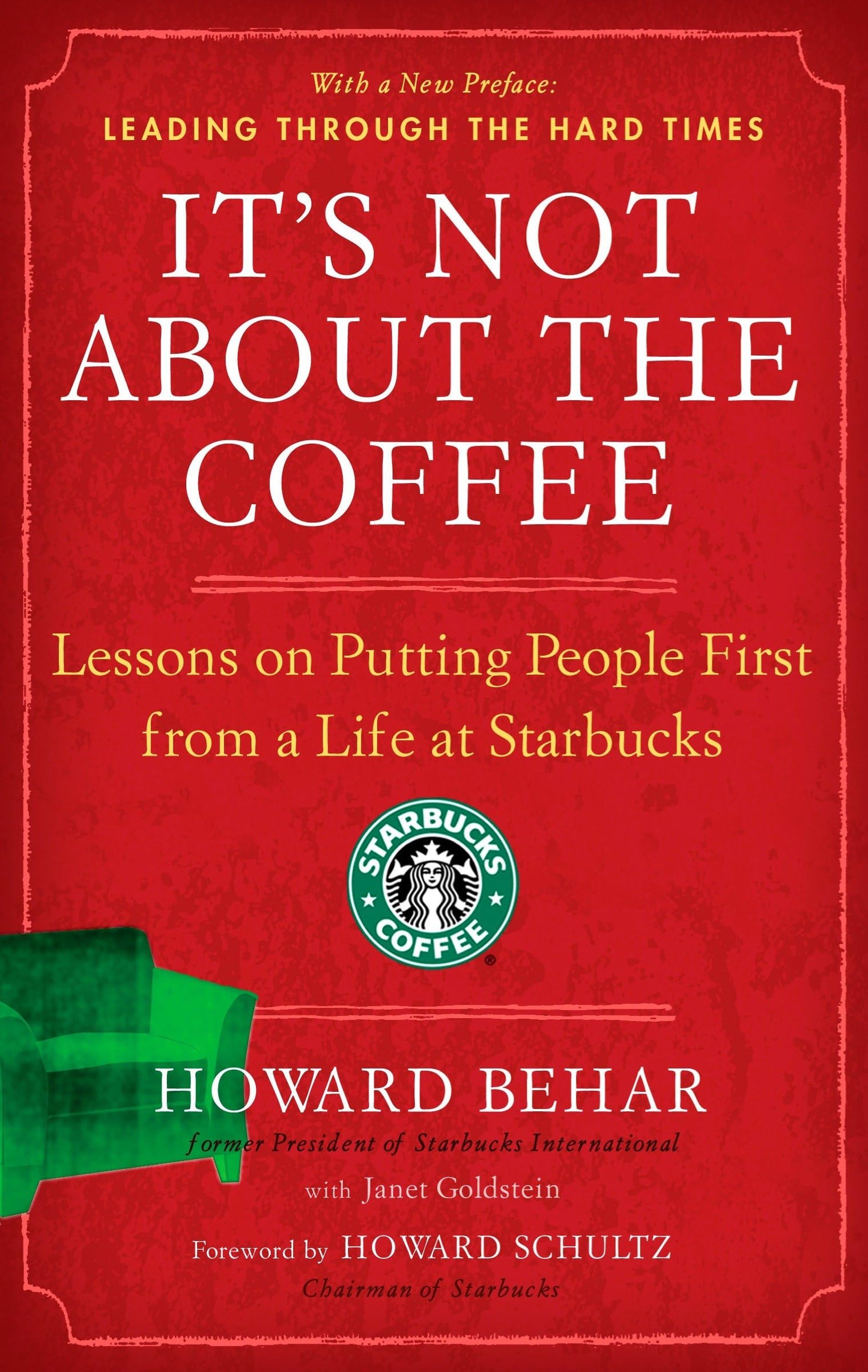It's Not About the Coffee: Lessons on Putting People First from a Life at Starbucks - 9387