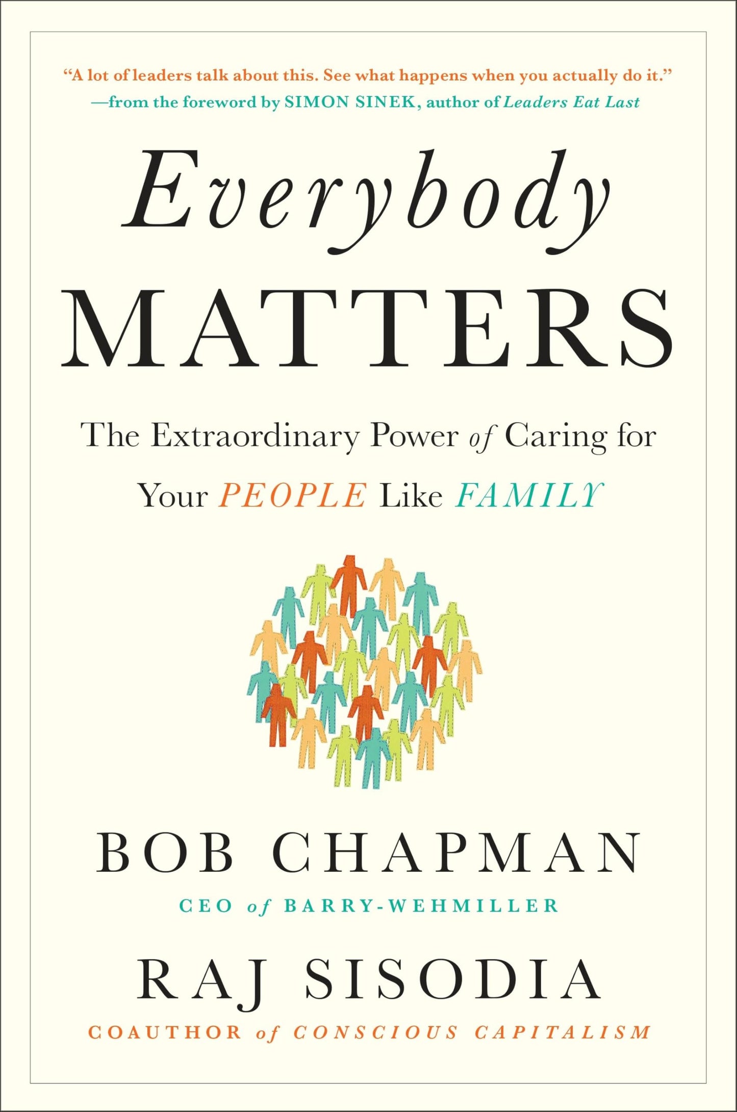 Everybody Matters: The Extraordinary Power of Caring for Your People Like Family - 9147