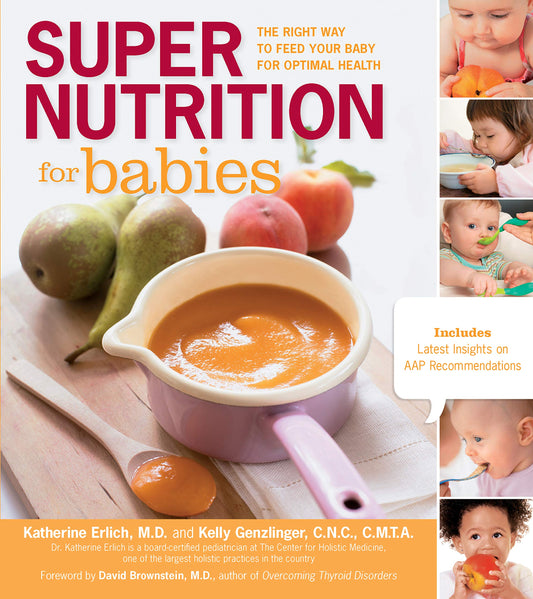 Super Nutrition for Babies: The Right Way to Feed Your Baby for Optimal Health - 2757