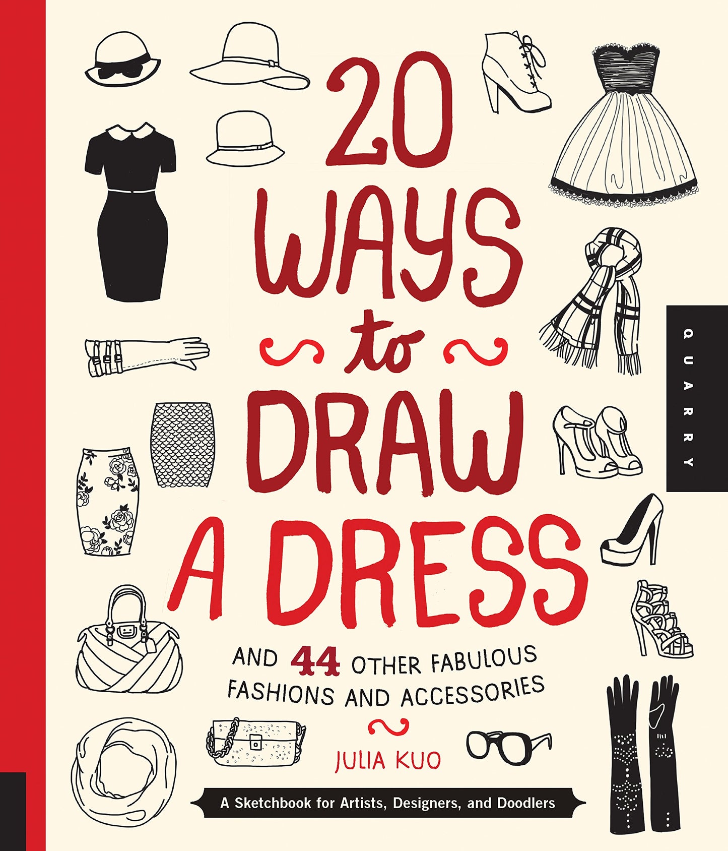 20 Ways to Draw a Dress and 44 Other Fabulous Fashions and Accessories: A Sketchbook for Artists, Designers, and Doodlers - 2659