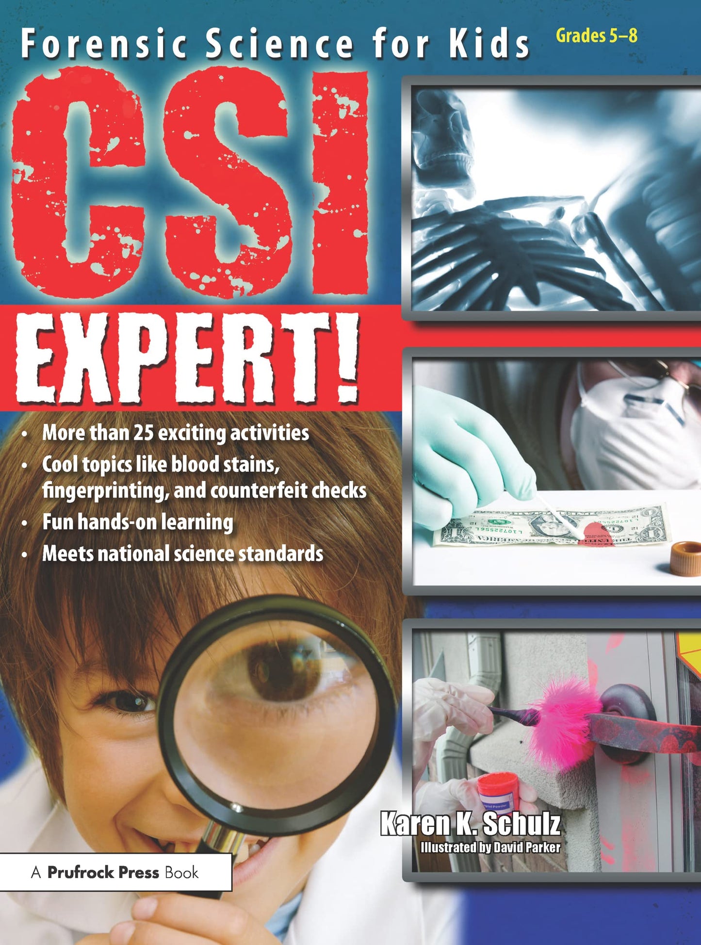 CSI Expert!: Forensic Science for Kids (Grades 5-8) - 9752