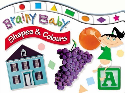 Brainy Baby: Shapes and Colours
