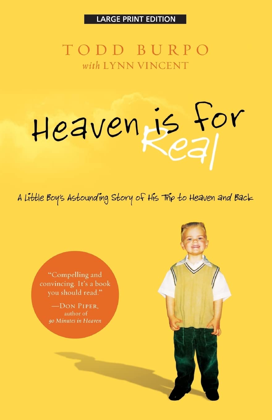 Heaven is For Real: A Little Boy's Astounding Story of His Trip to Heaven and Back (Christian Large Print Originals) - 6177