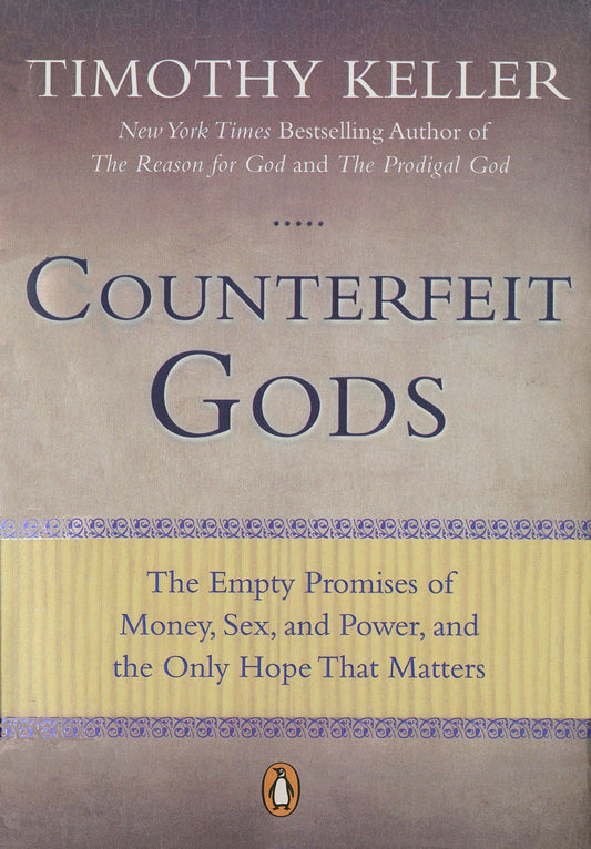 Counterfeit Gods: The Empty Promises of Money, Sex, and Power, and the Only Hope that Matters - 366