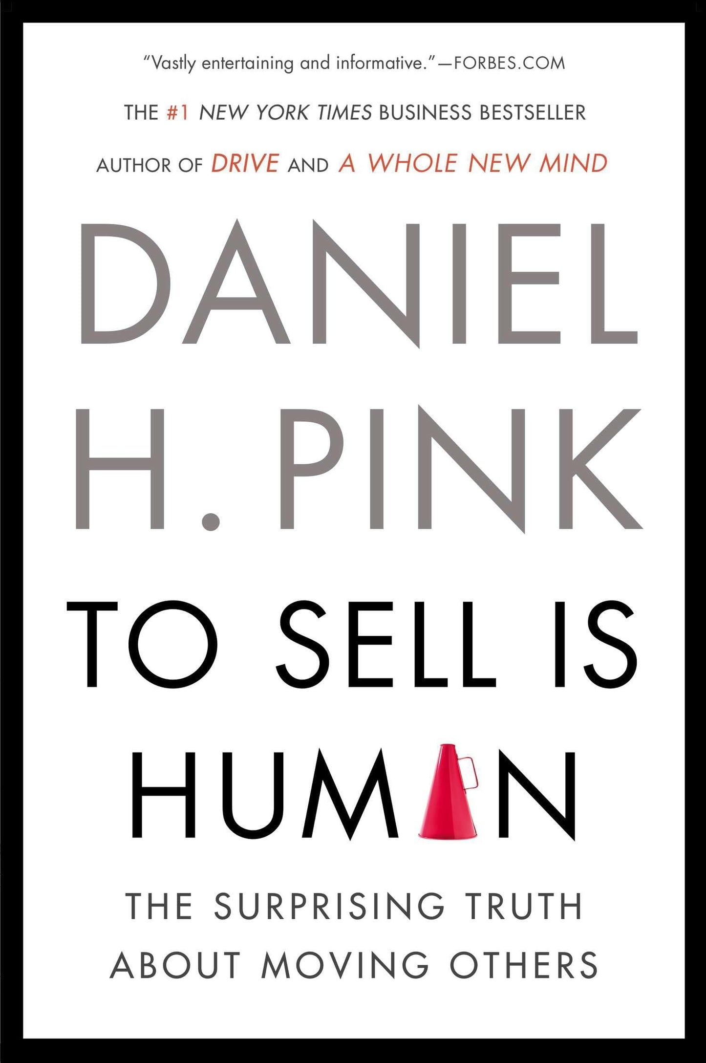 To Sell Is Human: The Surprising Truth About Moving Others - 8332