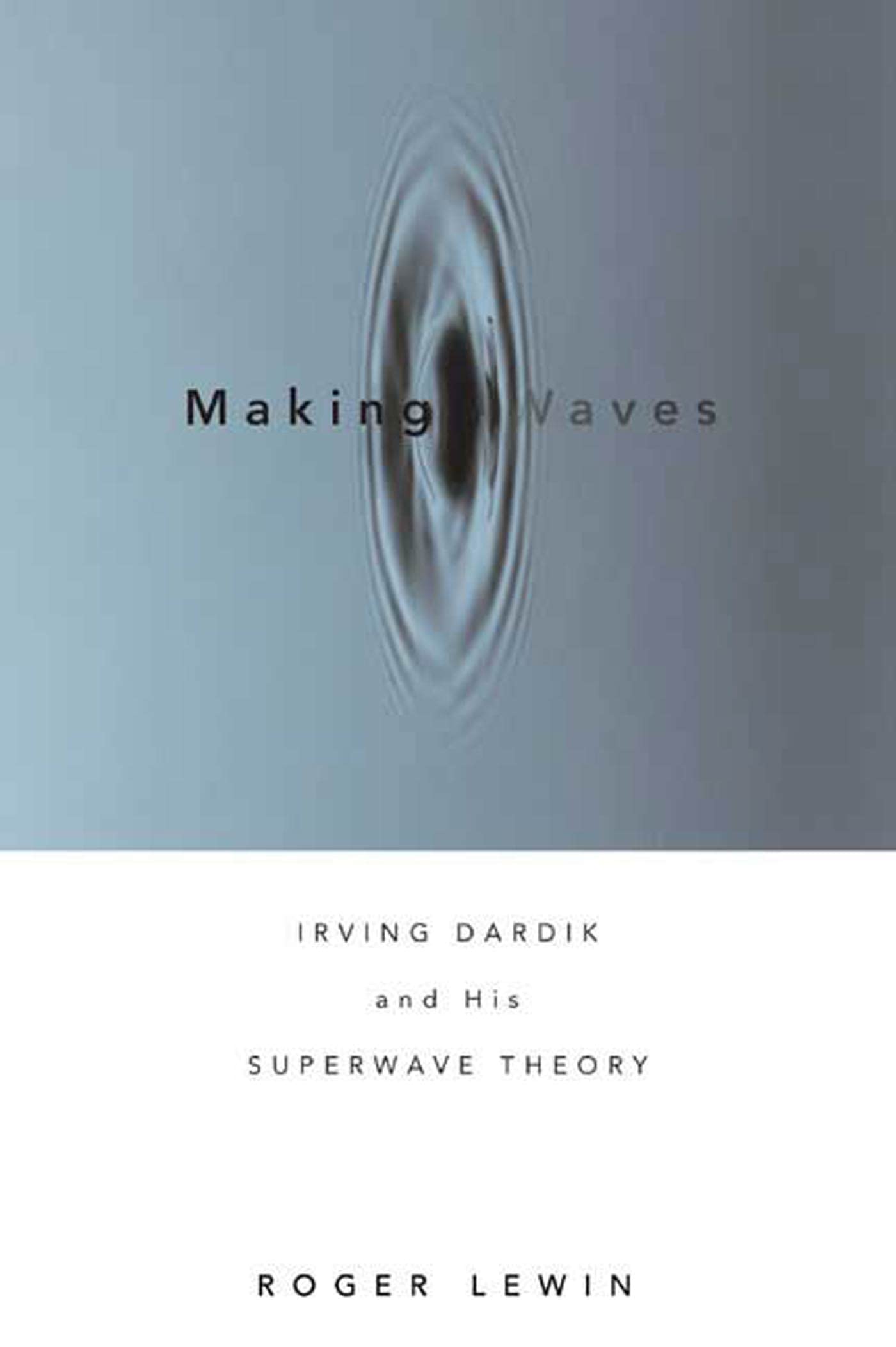 Making Waves: Irving Dardik and His Superwave Principle - 5430