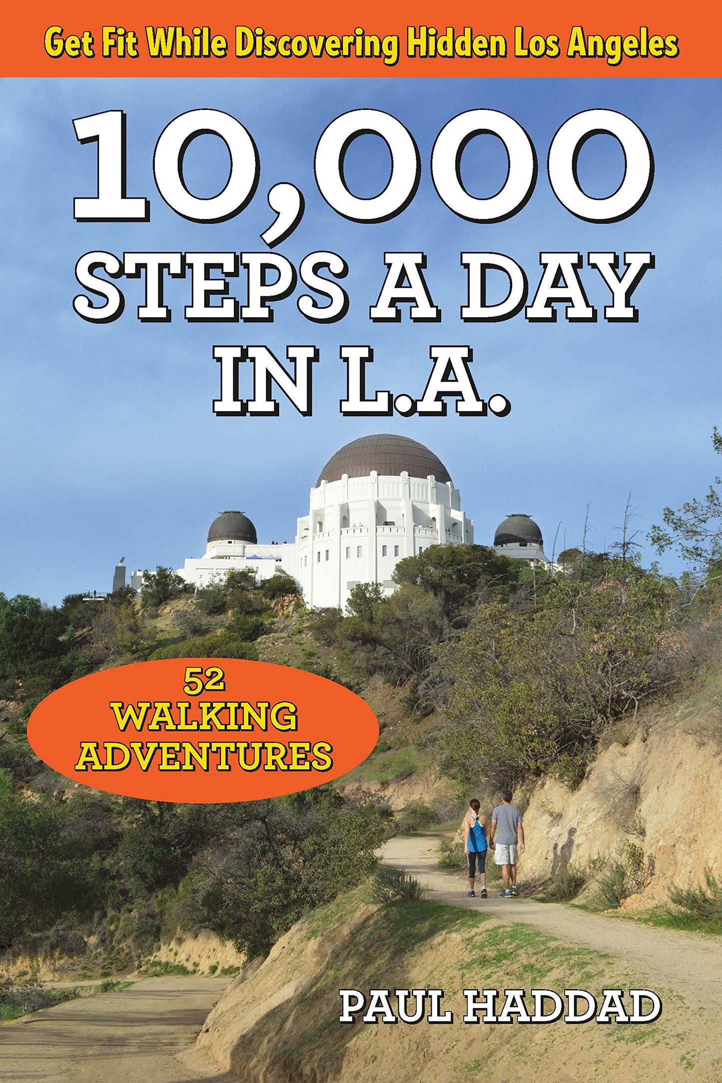 10,000 Steps a Day in L.A.: 52 Walking Adventures - 4261