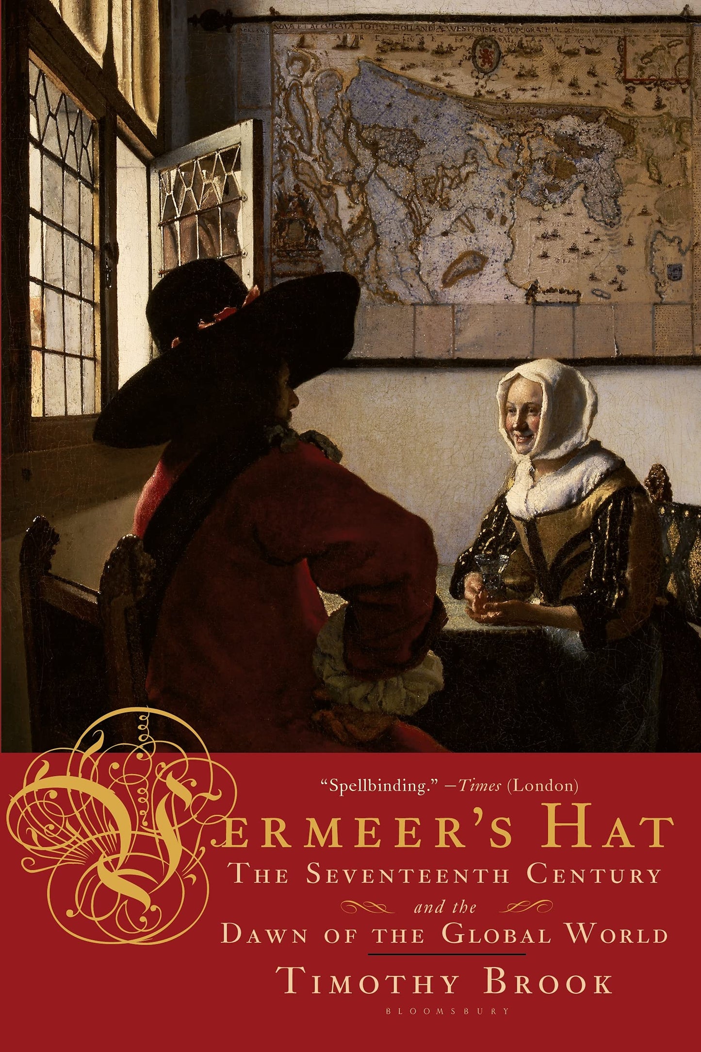 Vermeer's Hat: The Seventeenth Century and the Dawn of the Global World - 2261
