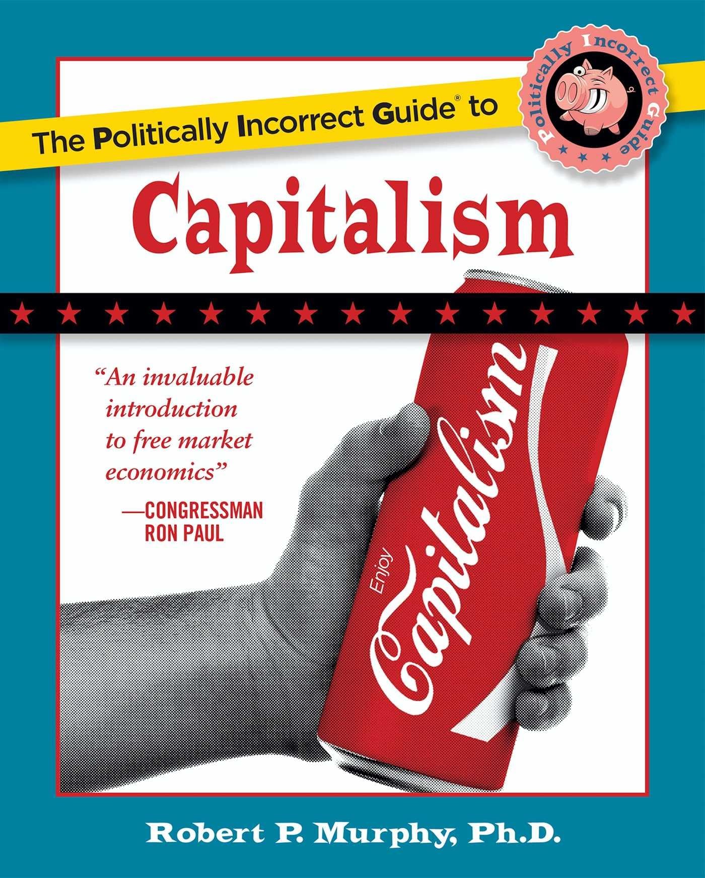 The Politically Incorrect Guide to Capitalism - 5726