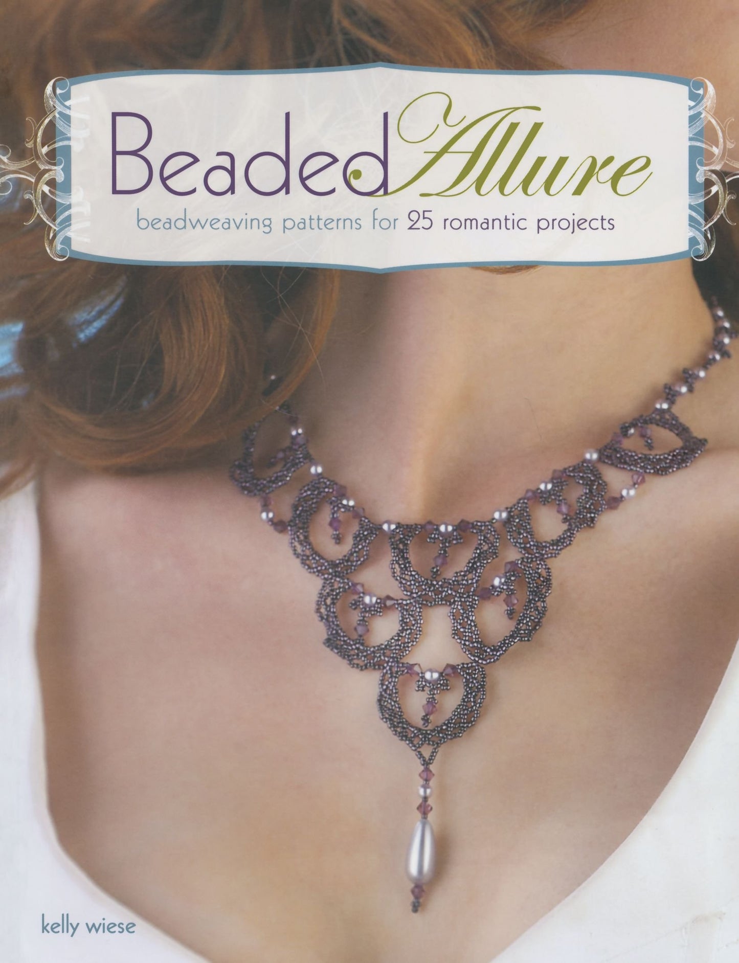 Beaded Allure: Beadweaving Patterns for 25 Romantic Projects - 3566