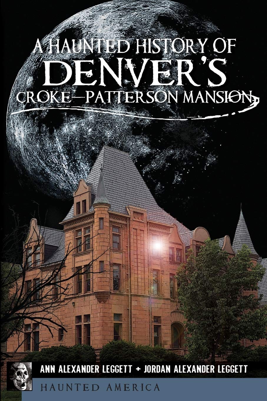 A Haunted History of Denver's Croke-Patterson Mansion (Haunted America)
