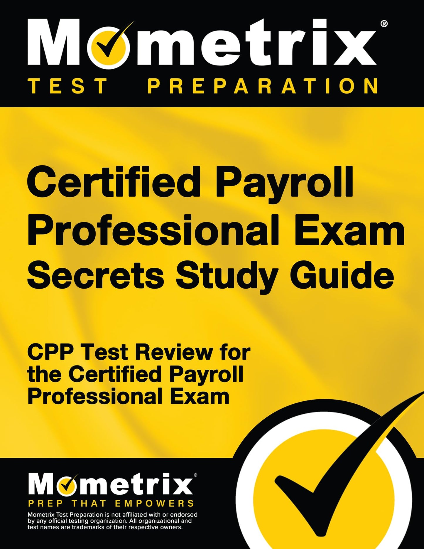 Certified Payroll Professional Exam Secrets Study Guide: CPP Test Review for the Certified Payroll Professional Exam - 510