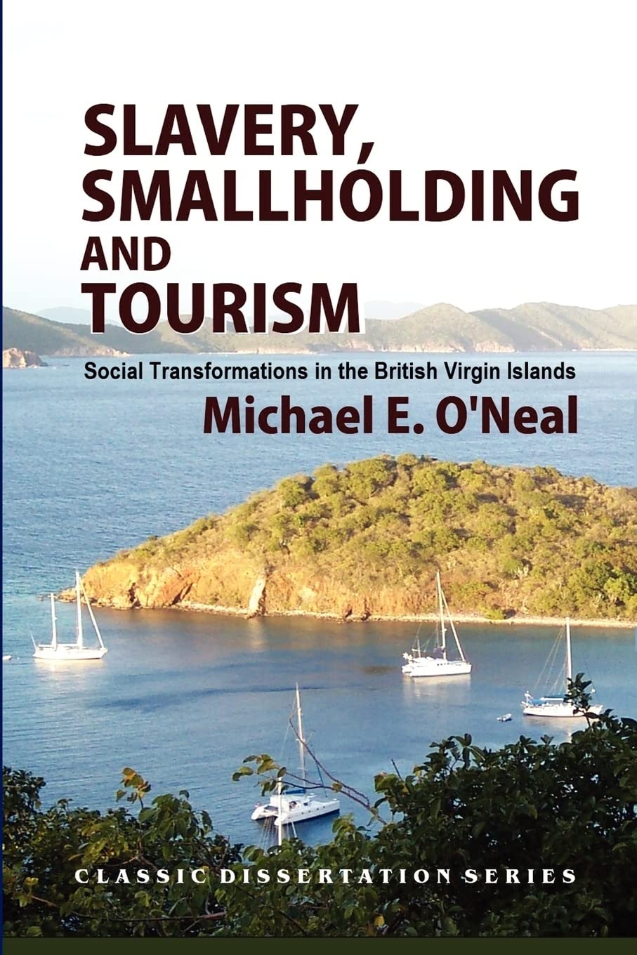 Slavery, Smallholding and Tourism: Social Transformations in the British Virgin Islands