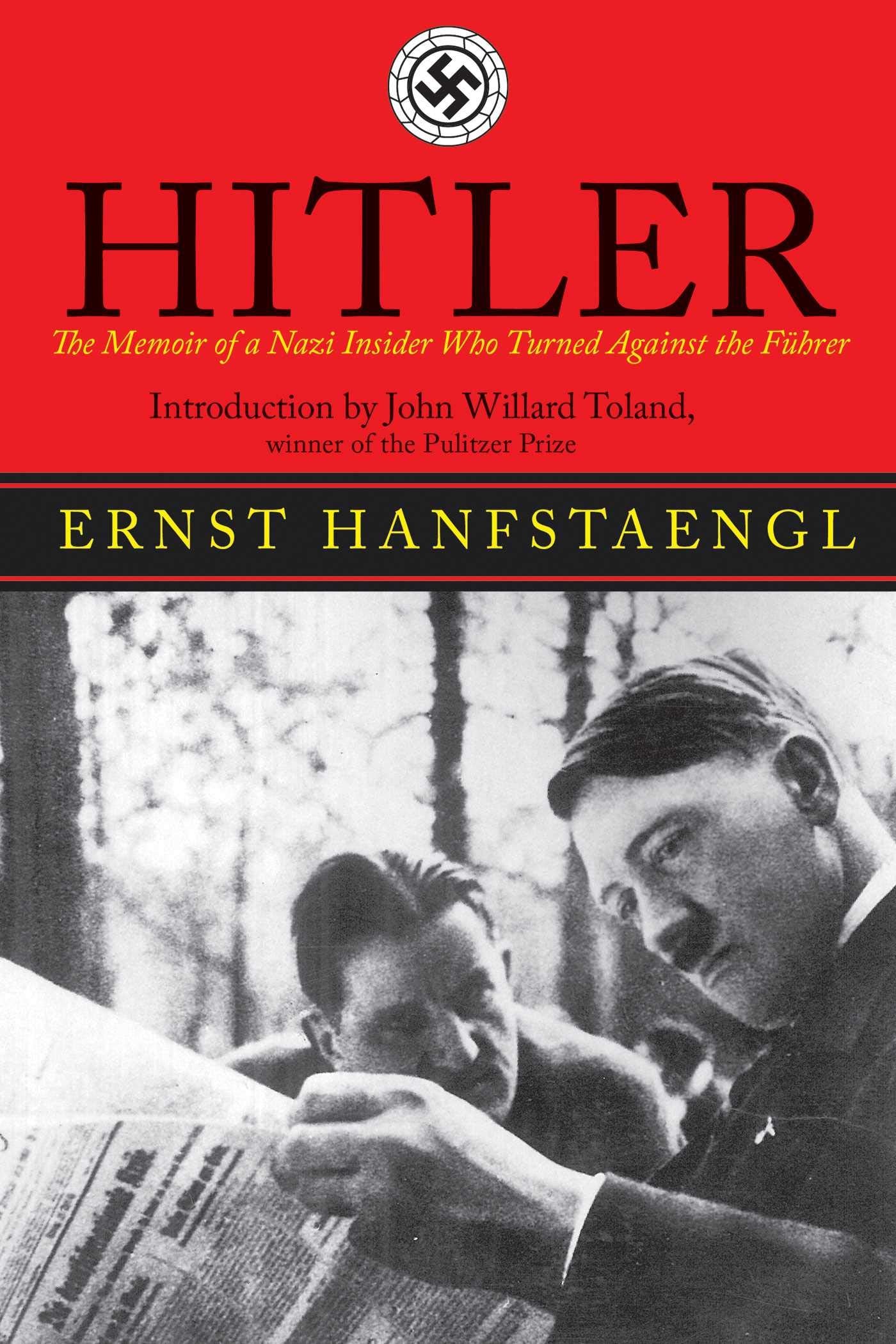 Hitler: The Memoir of the Nazi Insider Who Turned Against the Fuhrer - 4394