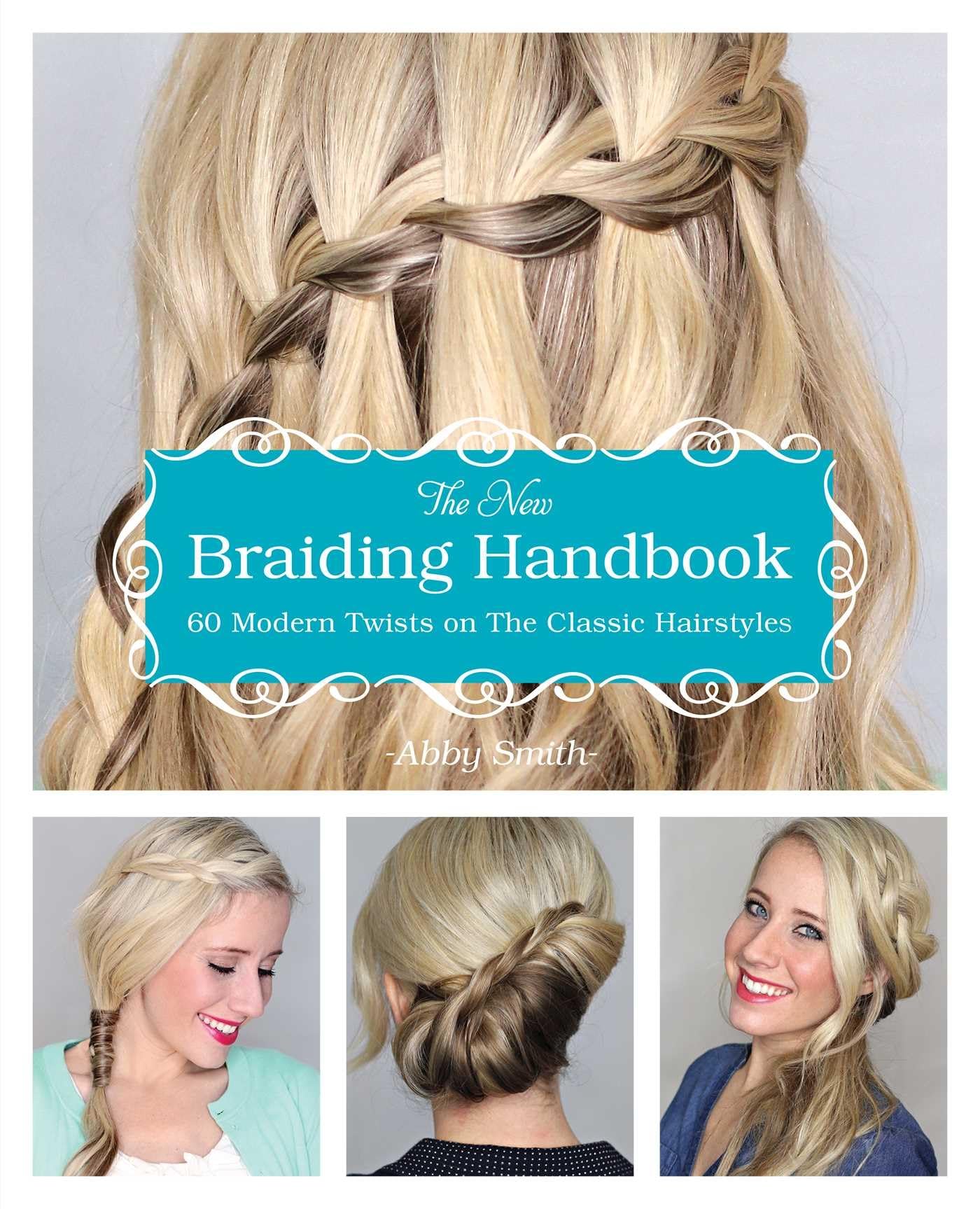 The New Braiding Handbook: 60 Modern Twists on Classic Hairstyles - 1664