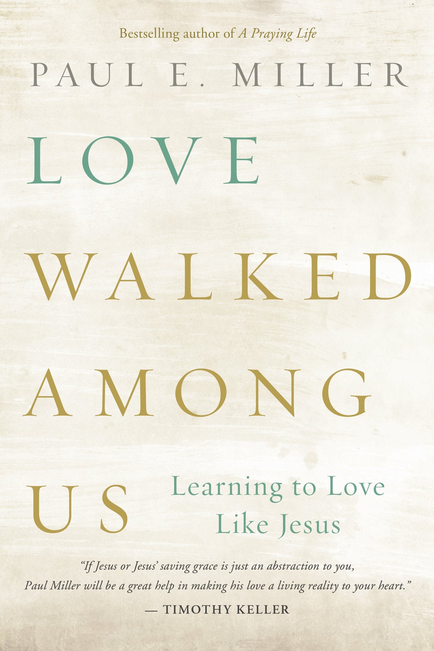Love Walked among Us: Learning to Love Like Jesus - 9717