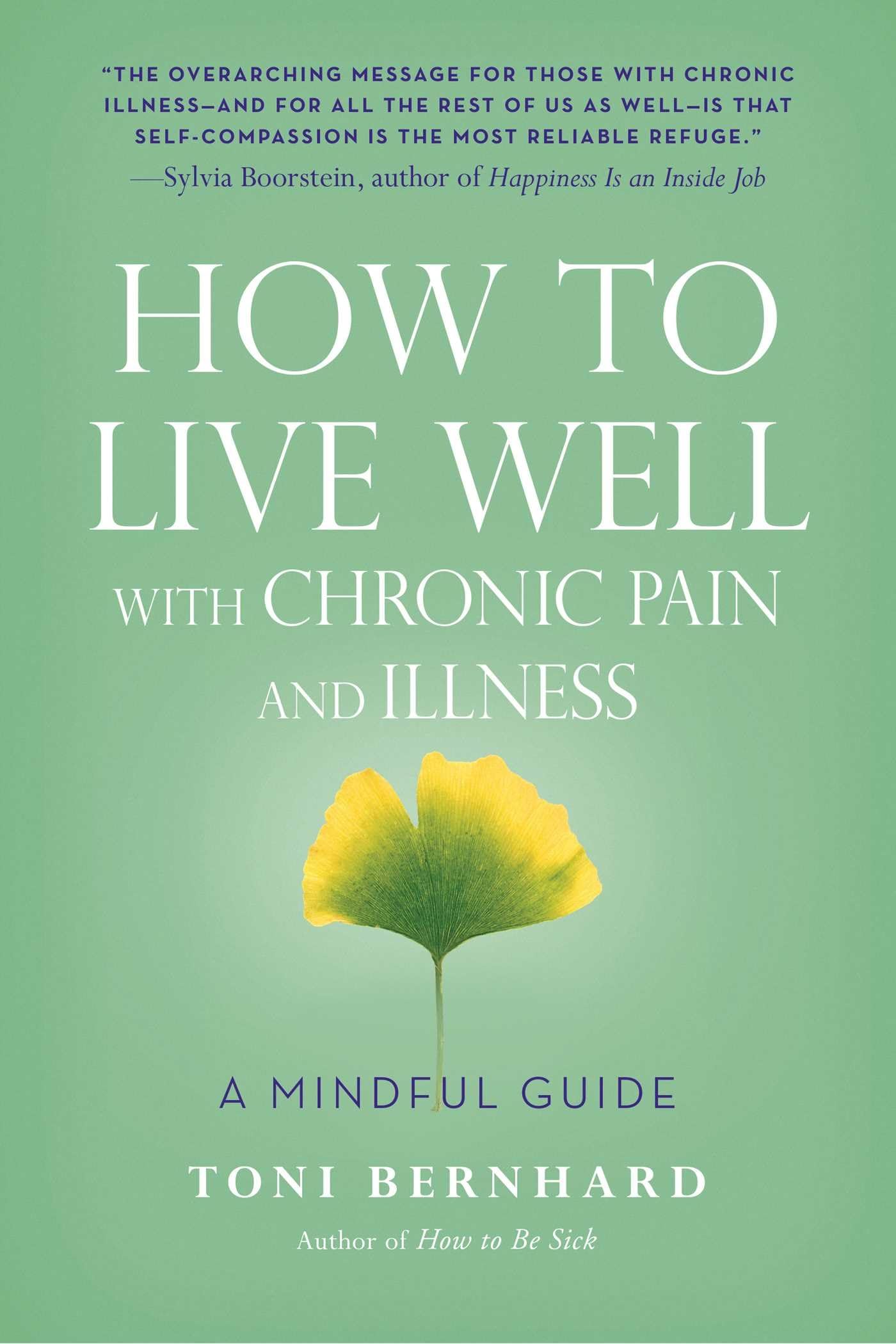 How to Live Well with Chronic Pain and Illness: A Mindful Guide - 2038