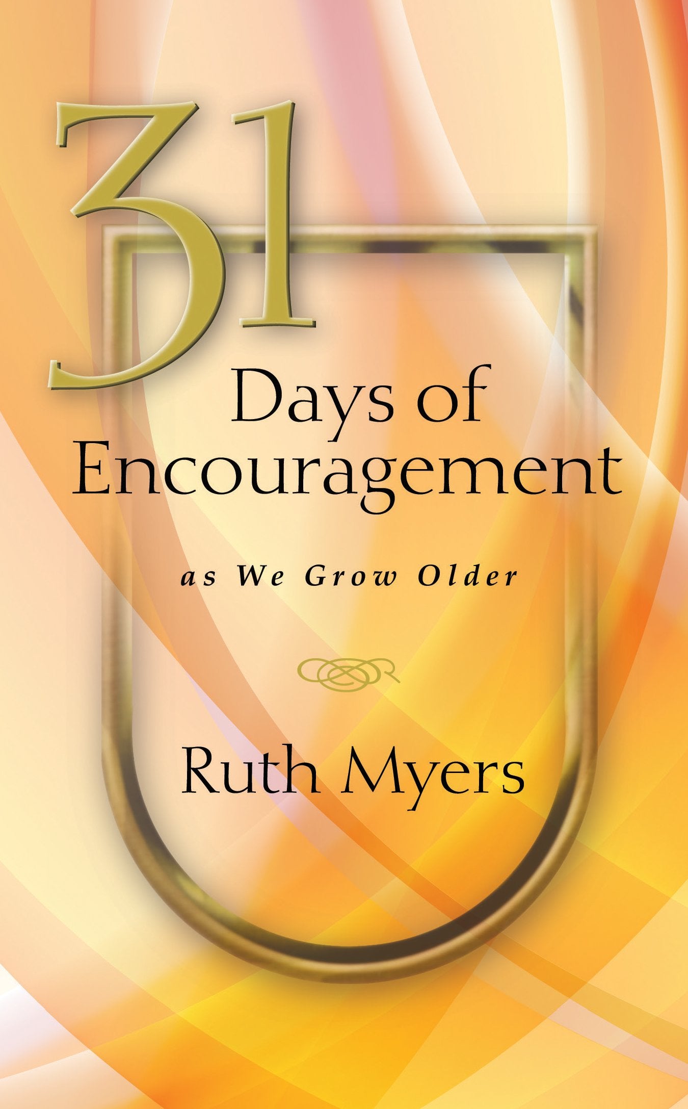 31 Days of Encouragement as We Grow Older - 5847