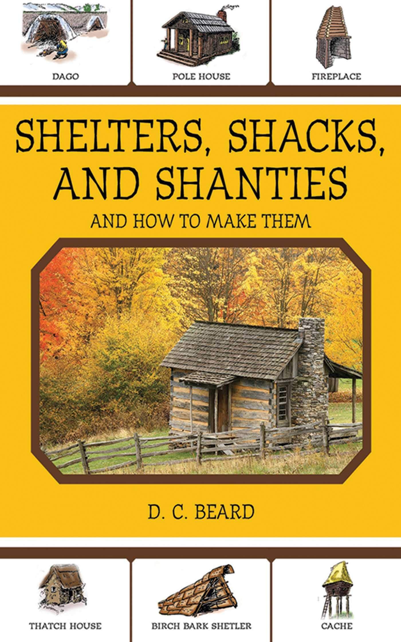 Shelters, Shacks, and Shanties: And How to Make Them - 9192