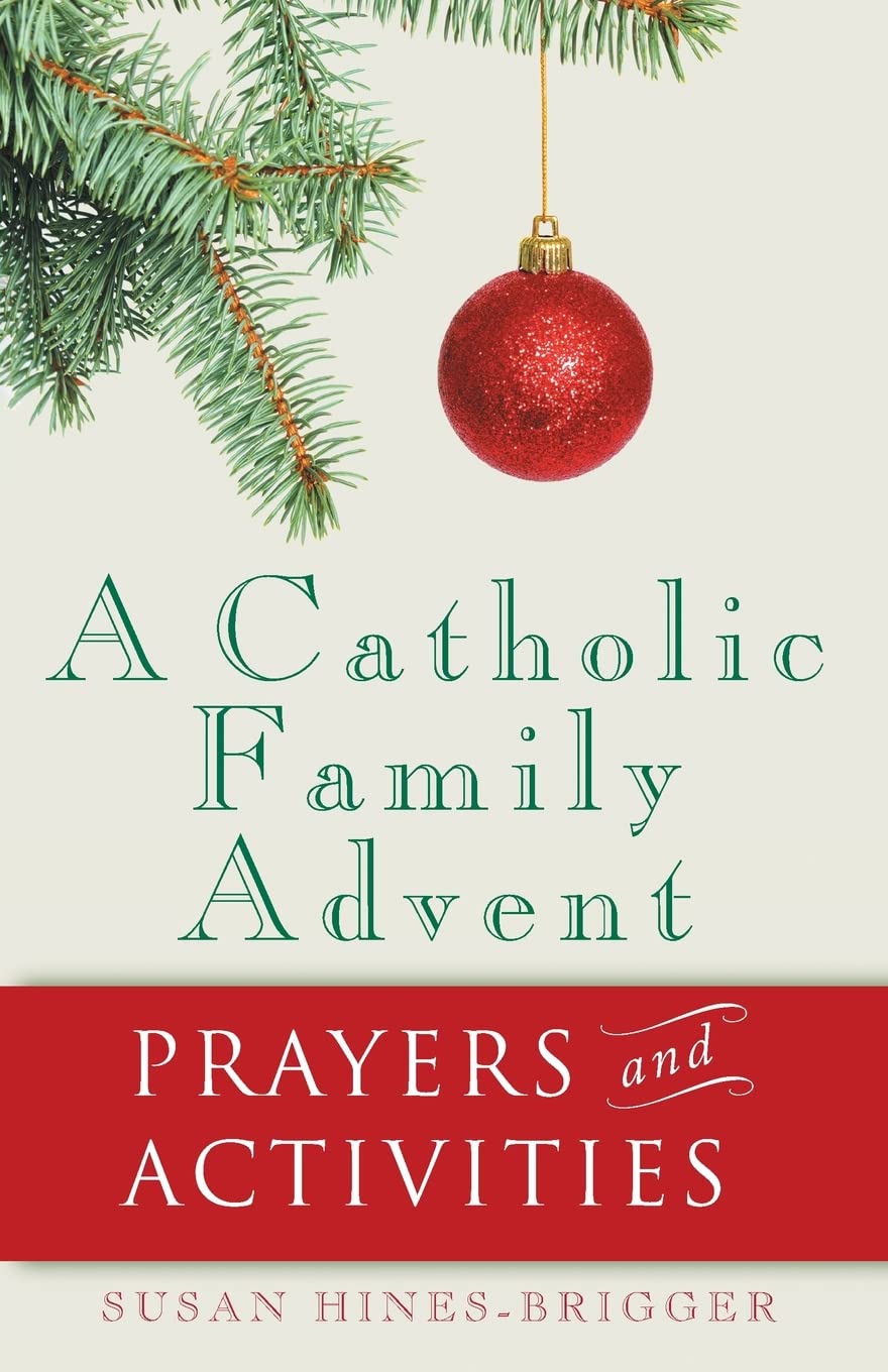 A Catholic Family Advent: Prayers and Activities - 6439