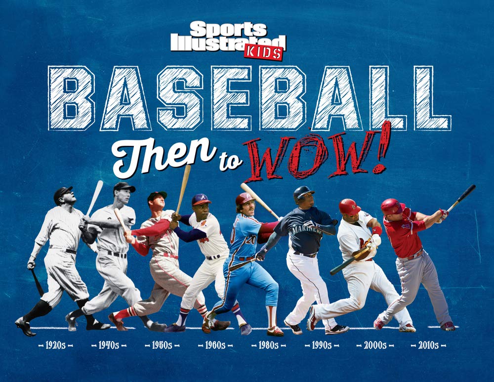 Baseball: Then to WOW! (Sports Illustrated Kids Then to WOW!) - 1117