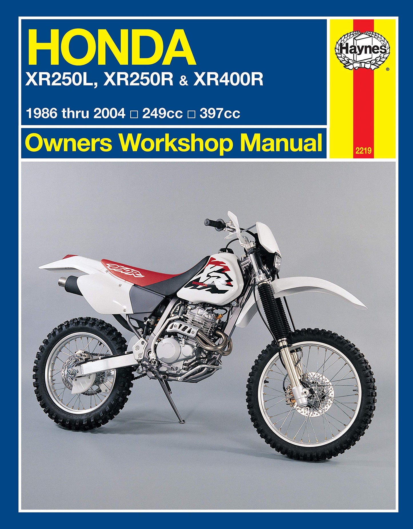 Honda XR250L XR250R & XR400R 1986 thru 2004: 249cc 397cc Haynes Repair Manual (Haynes Owners' Workshop Manual)