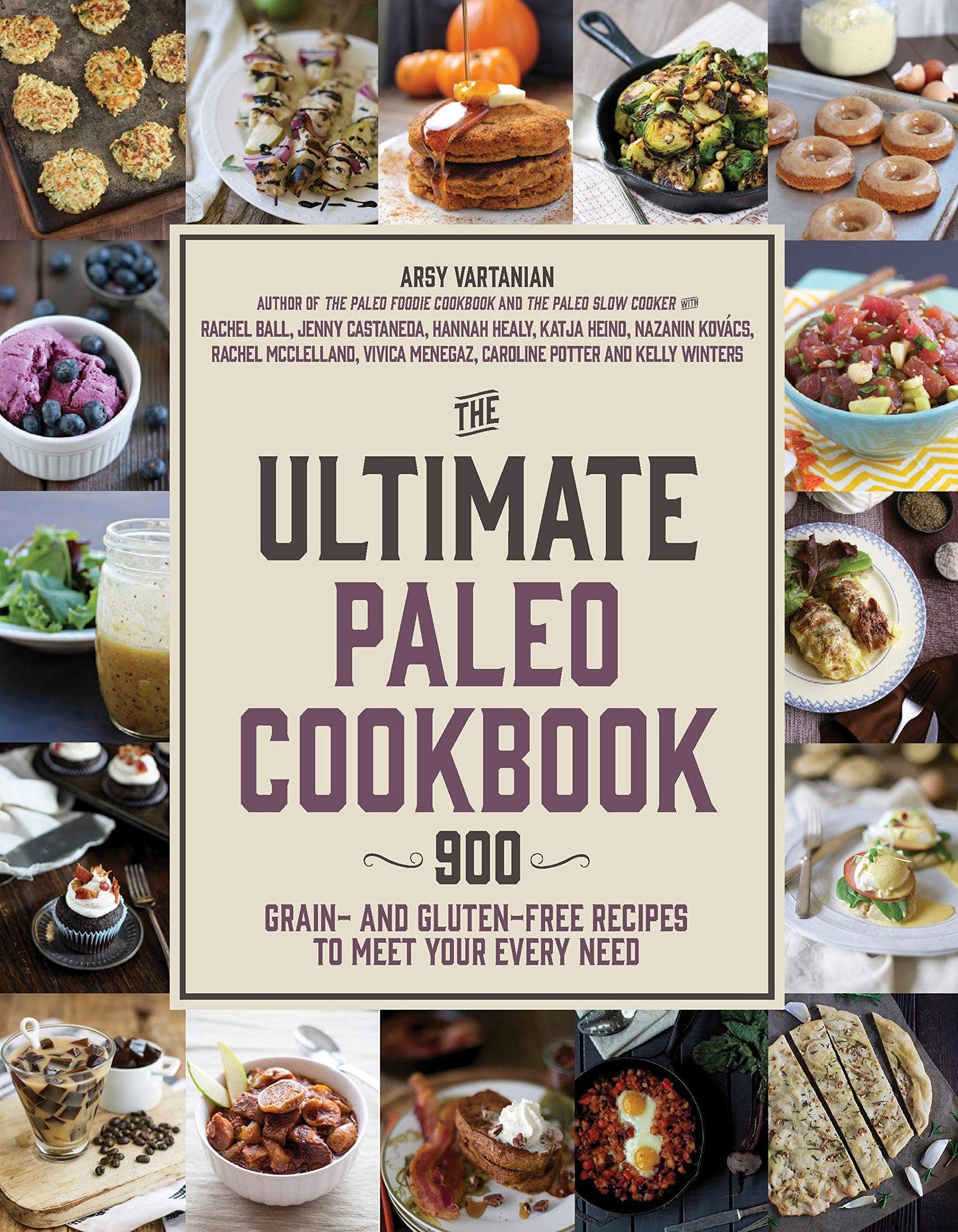 The Ultimate Paleo Cookbook: 900 Grain- and Gluten-Free Recipes to Meet Your Every Need - 6235