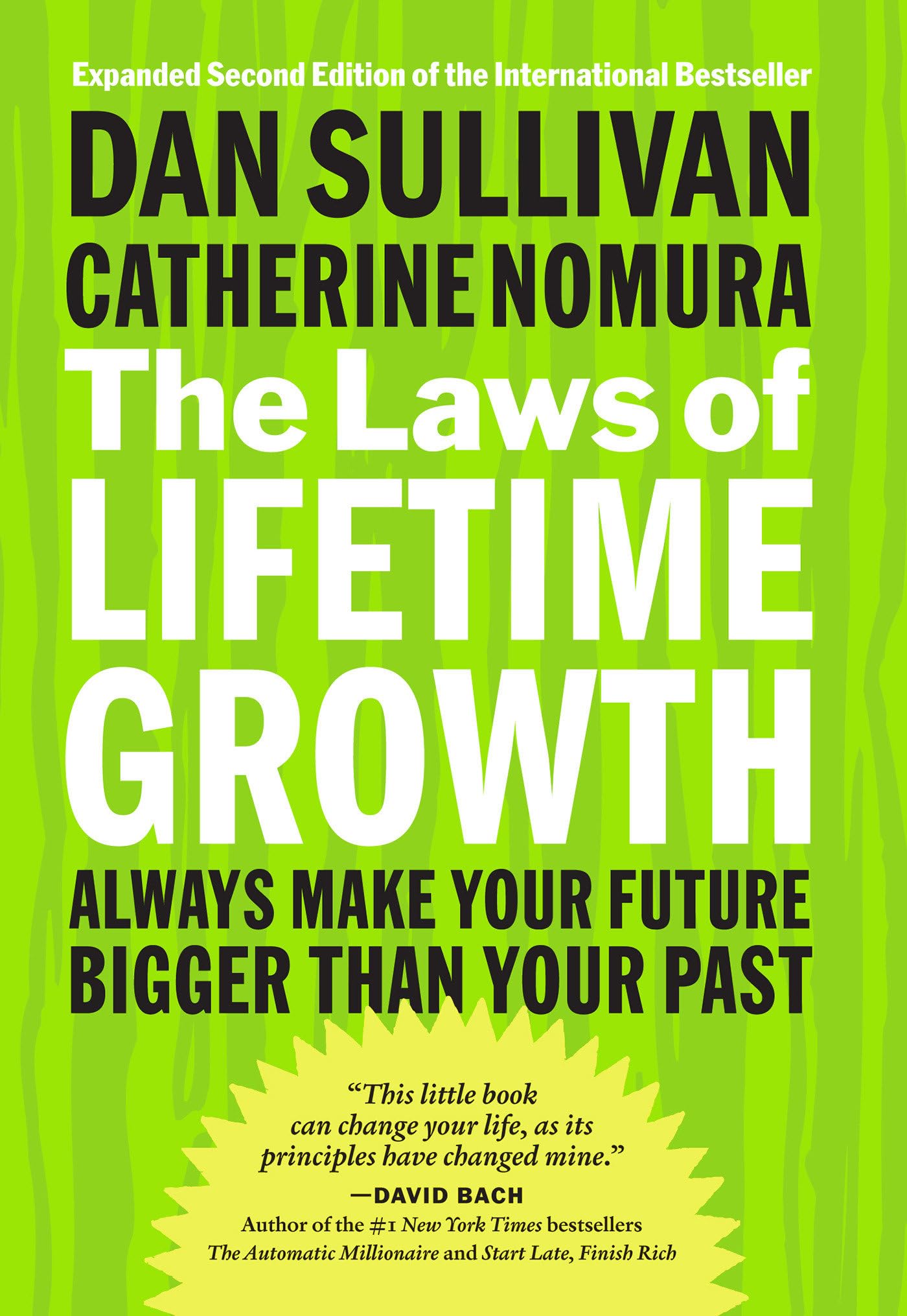 The Laws of Lifetime Growth: Always Make Your Future Bigger Than Your Past