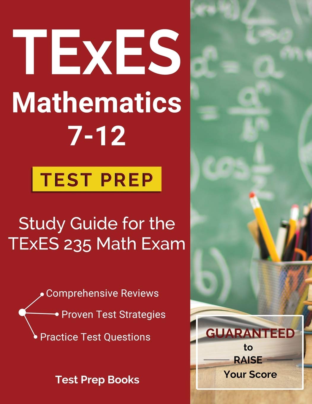 TExES Mathematics 7-12 Test Prep: Study Guide for the TExES 235 Math Exam - 1347
