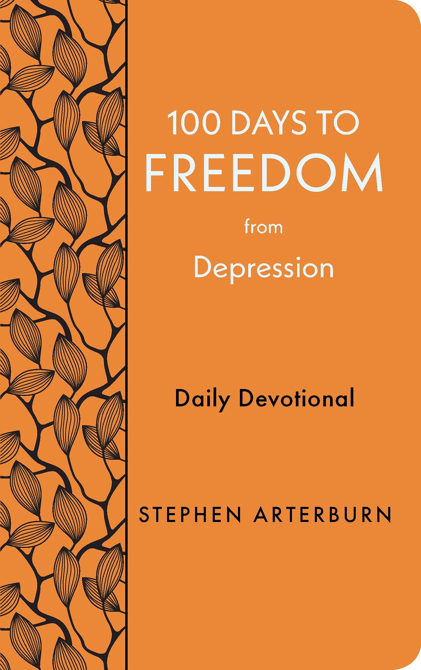 100 Days to Freedom from Depression: Daily Devotional (New Life Freedom) - 7009