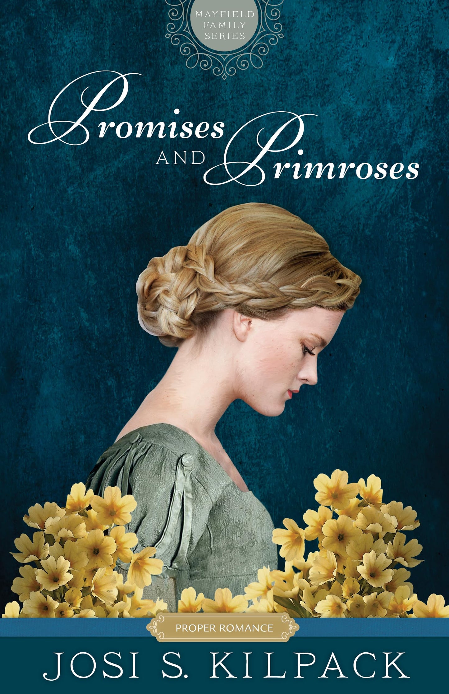 Promises and Primroses: Mayfield Family (Proper Romance Regency) (Proper Romance Mayfield Family Regency) - 6897