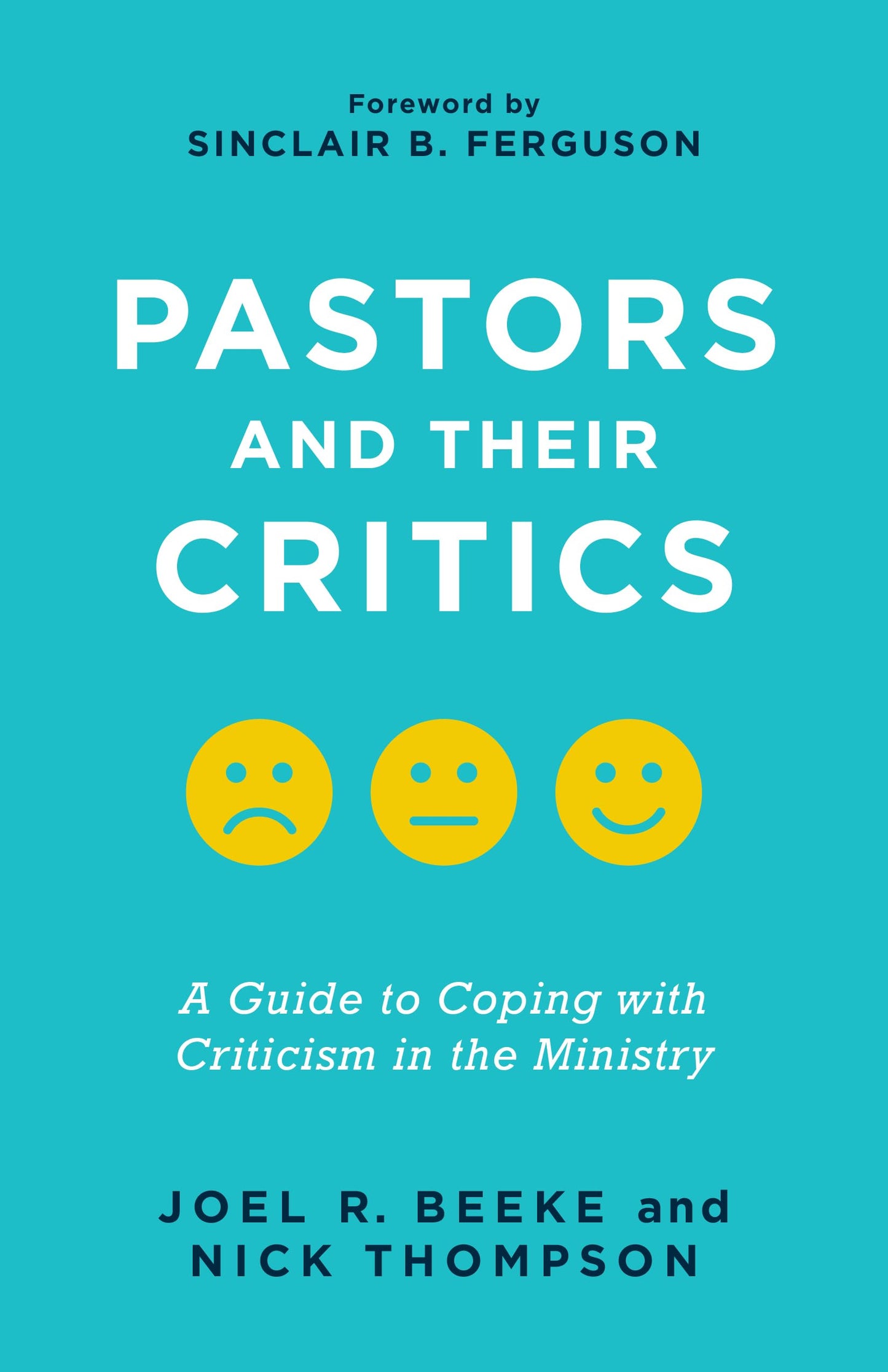 Pastors and Their Critics: A Guide to Coping with Criticism in the Ministry - 8245