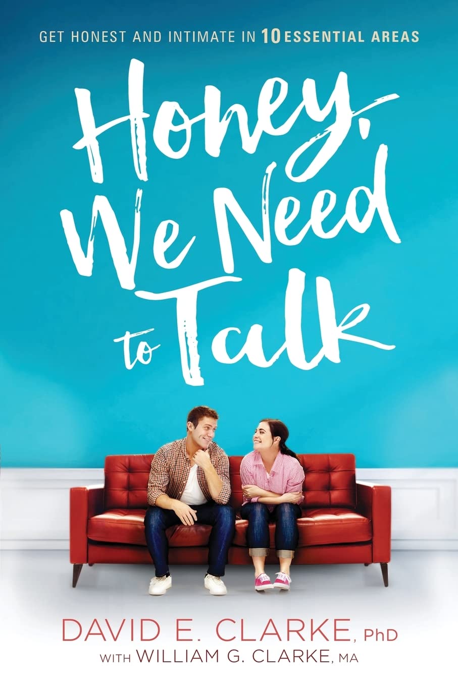 Honey, We Need to Talk: Get Honest and Intimate in 10 Essential Areas - 3070