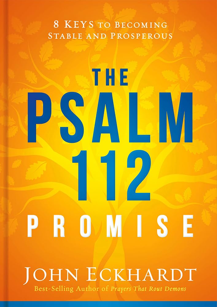 The Psalm 112 Promise: 8 Keys to Becoming Stable and Prosperous - 1079