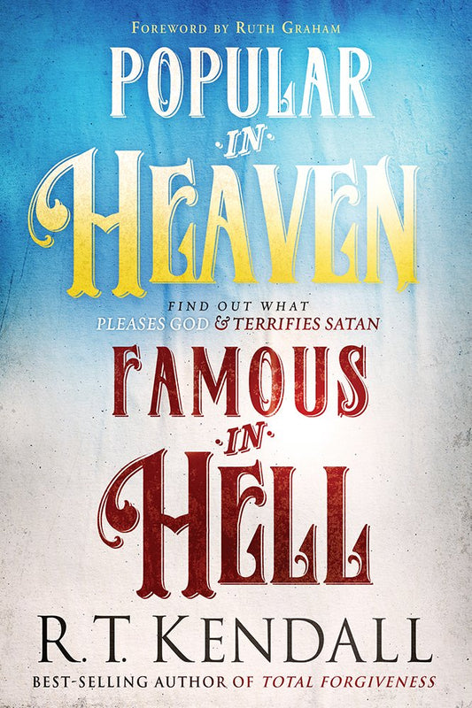Popular in Heaven Famous in Hell: Find Out What Pleases God & Terrifies Satan - 3990
