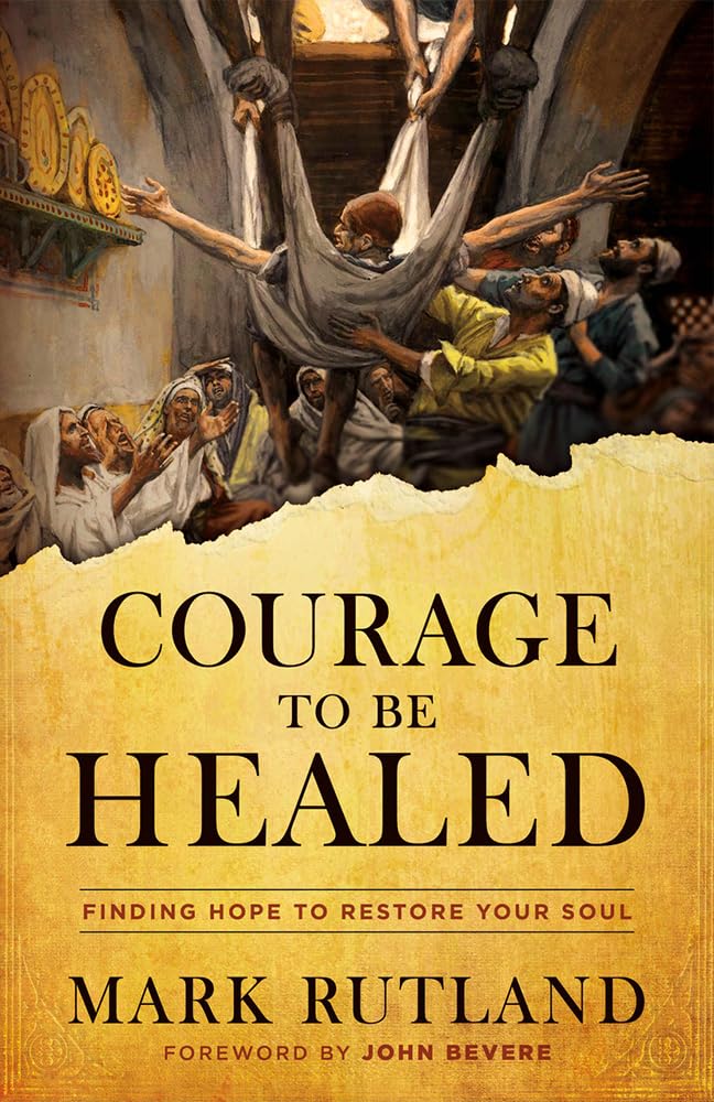Courage to Be Healed: Finding Hope to Restore Your Soul - 5128