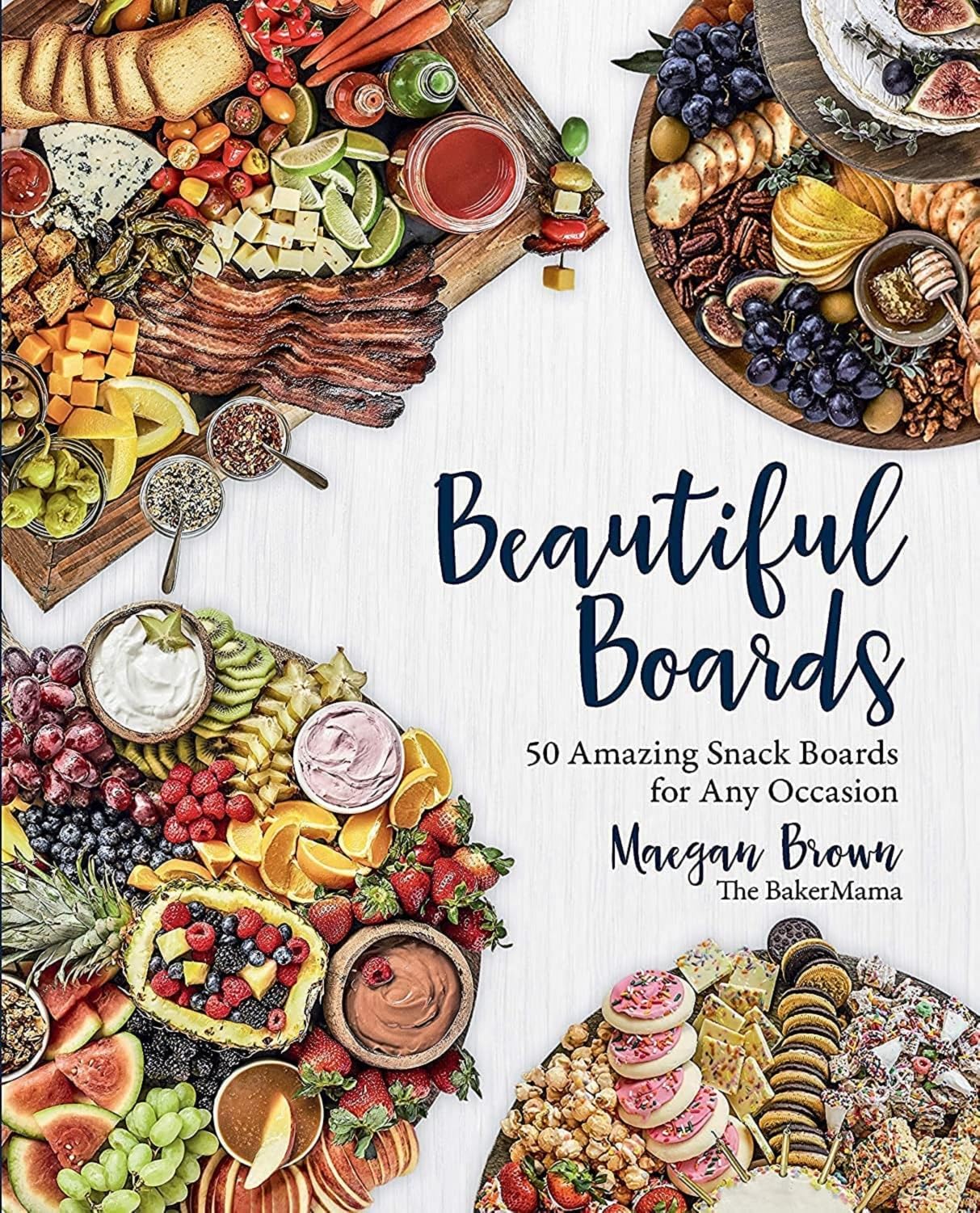 Beautiful Boards: 50 Amazing Snack Boards for Any Occasion - 5338